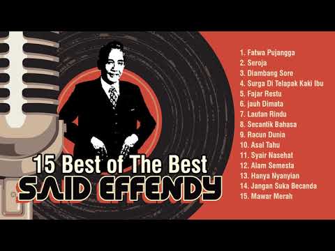 Said Effendy - 15 Best of The Best