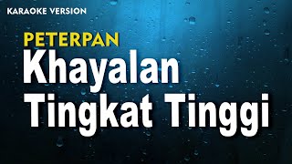 Download lagu Peterpan - Khayalan Tingkat Tinggi (Karaoke Version) mp3