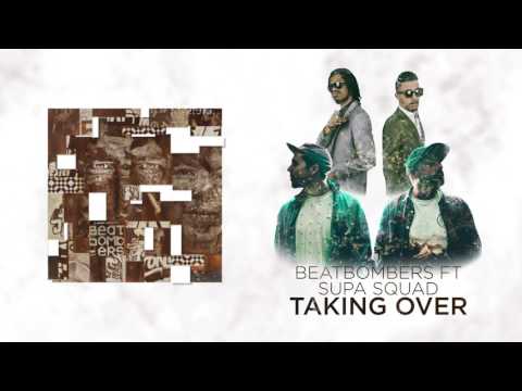 BEATBOMBERS - Takin Over - feat Supa Squad