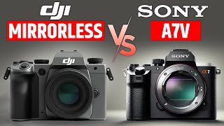 Sony A7V VS DJI Mirrorless Camera - Mirrorless Revolution Possible?