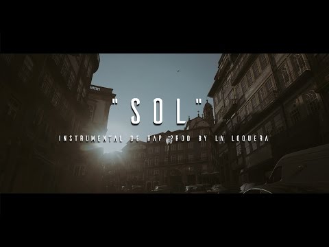 SOL - INSTRUMENTAL DE RAP USO LIBRE (PROD BY LA LOQUERA 2017)