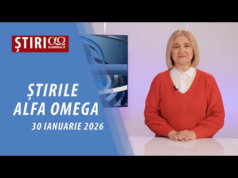 Știrile Alfa Omega l 30 ianuarie 2026