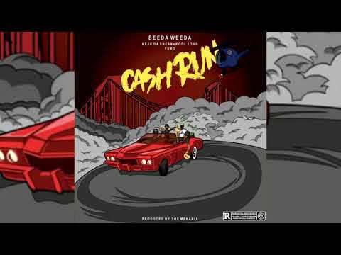 Beeda Weeda x Keak Da Sneak x Kool John x Yuro - Cash Run (p. The Mekanix)