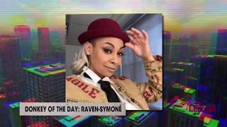 Raven-Symoné | Donkey Of The Day
