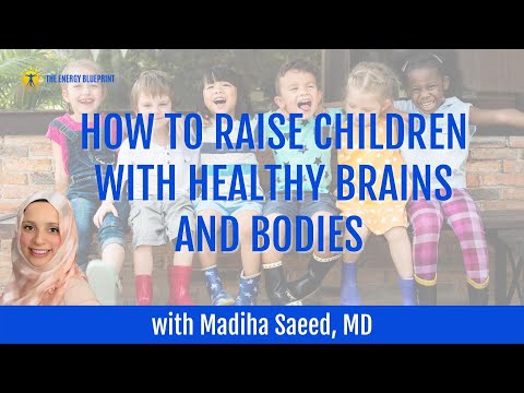 ☀️ How To Raise Children with Healthy Brains and Bodies (2024)