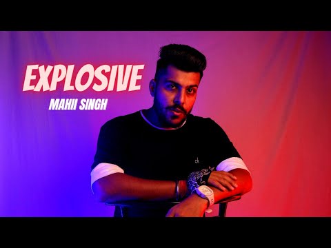 Mahii singh  Explosive