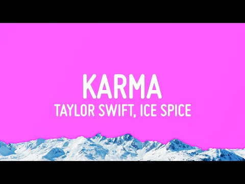 Taylor Swift, Ice Spice - Karma (Lyrics)