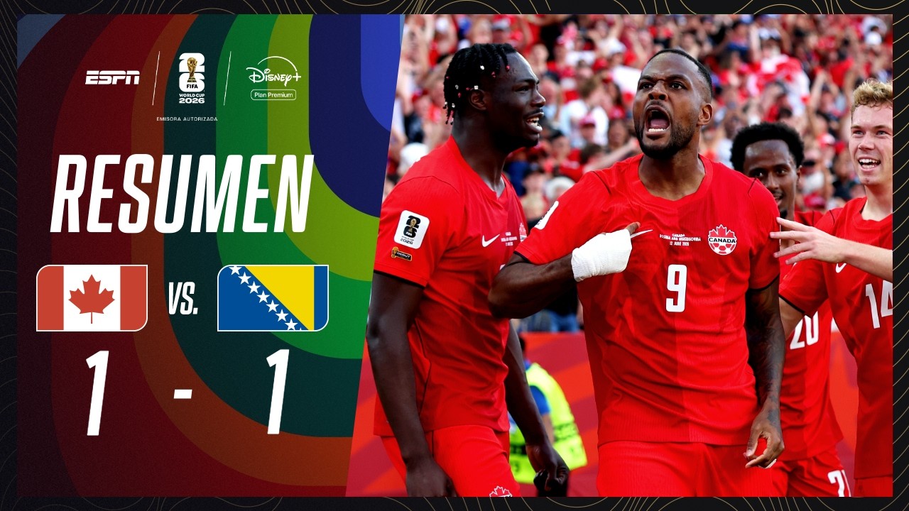 EL ANFITRIÓN RESCATÓ UN EMPATE EN EL DEBUT | Canadá 1-1 Bosnia y Herzegovina | RESUMEN | M3