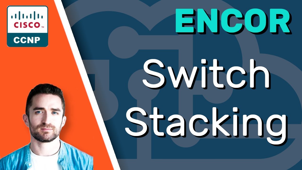 CCNP ENCOR // Switch Stacking (VSS/StackWise/StackWise Virtual) // ENCOR 350-401 Complete Course