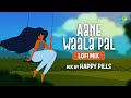 Aanewala Pal Janewala Hai - LoFi | Happy Pills | Kishore Kumar | R.D Burman | Gol Maal (1979)