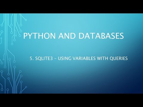 Python And Databases 5 Sqlite3 Using Variables With Queries