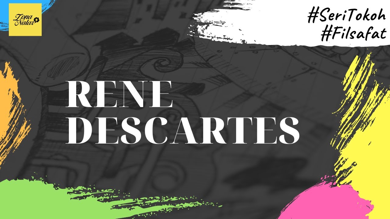 SERI TOKOH | Rene Descartes