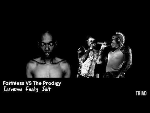 [Mash Up] Faithless VS The Prodigy - Insomnia Funky Shit