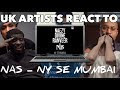 NY Se Mumbai REACTION (Nas x Naezy x Divine x Ranveer Singh) | UK ARTISTS REACT TO GULLY BOY!!!