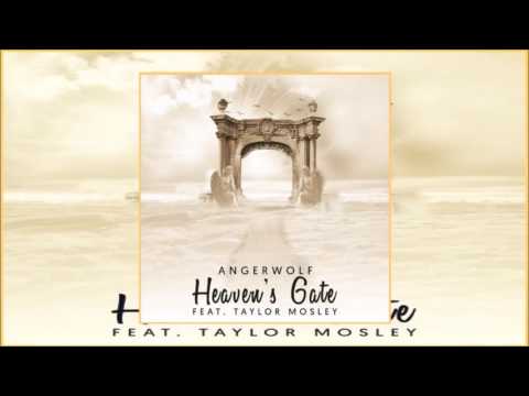 Angerwolf ft. Taylor Mosley  - Heaven's Gate (Gabriele Cioffi & Vlad Gluschenko Remix)