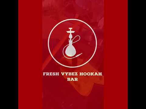 Promotional video thumbnail 1 for Fresh Vybez Hookah Bar