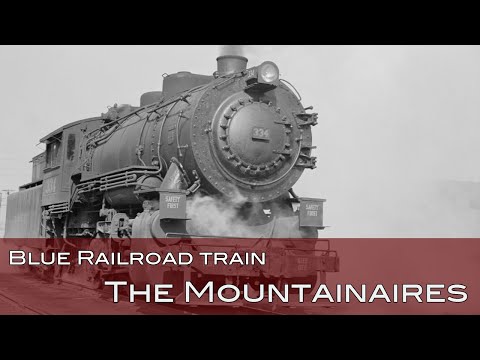 Blue Railroad Train - The Mountainaires