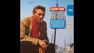Leavin' Town~Waylon Jennings
