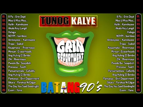 Tunog Kalye Songs 90s - Grin Department, Siakol, Parokya Ni Edgar, Eraserheads, Rivermaya, Aegis