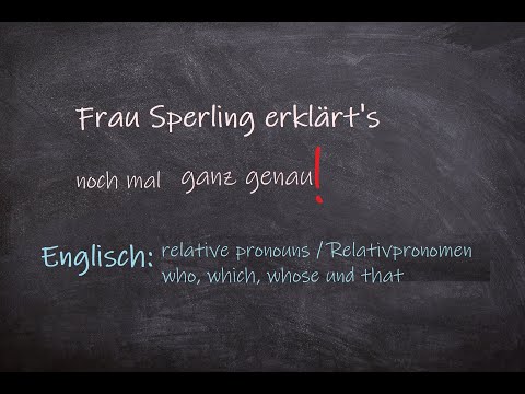 Relativpronomen who, which, whose und that: Frau Sperling erklärt's ganz genau.