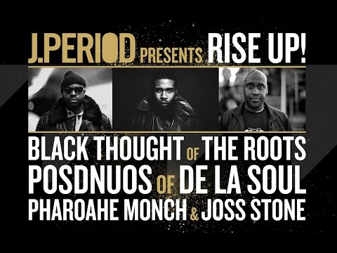 J.PERIOD "RISE UP!" feat. Black Thought, Posdnuos (De La Soul), Pharoahe Monch & Joss Stone
