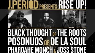 J.PERIOD &quot;RISE UP!&quot; feat. Black Thought, Posdnuos (De La Soul), Pharoahe Monch &amp; Joss Stone