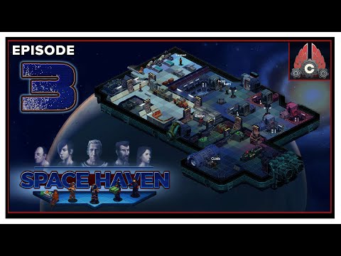 Let's Play Space Haven With CohhCarnage - Episode 3