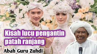Download lagu Kisah lucu pengantin patah ranjang II Abah Guru Zuhdi mp3