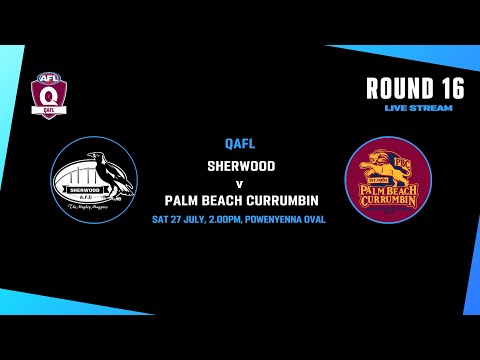 LIVE QAFL ROUND 16 - Sherwood v Palm Beach Currumbin