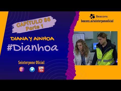 86.- Diana & Ainhoa. #Dianhoa | #CentroMedico [PARTE 1]
