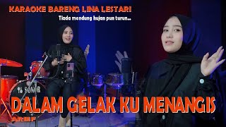 Download lagu DALAM GELAK KU MENANGIS Arief ~ KARAOKE DUET BARENG LINA LESTARI mp3