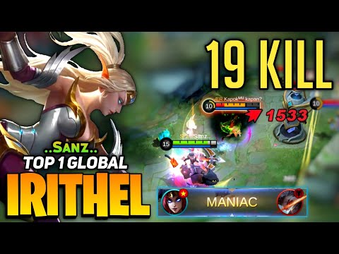 MANIAC! 19 Kills Irithel Critical Queen [Top 1 Global irithel Gameplay] By ..Sanz.. - Mobile Legend