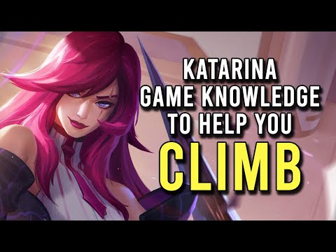 Katarina Game Knowledge to Help you Climb