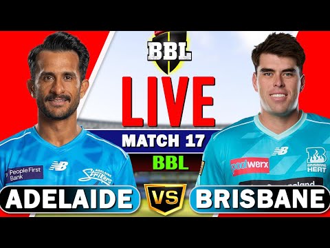 BBL Live – Adelaide Strikers vs Brisbane Heat Live, 17th T20 | bbl live match today | live bbl
