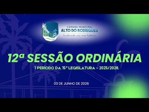 12ª Sessão Ordinária em 03 de junho de 2026