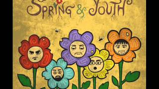 Spring & Youth - Between The Irony (Full Album)