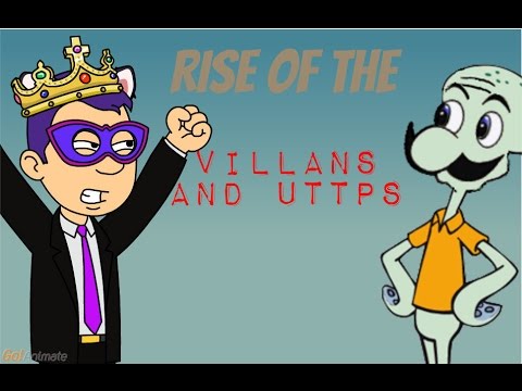 Rise Of The Villans And UTTPS