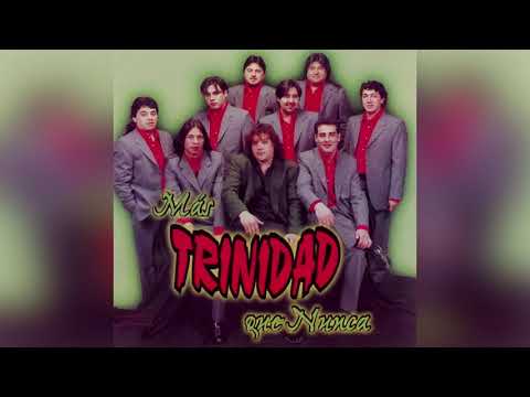 Grupo Trinidad - No me acostumbro │ Cd Mas trinidad que nunca