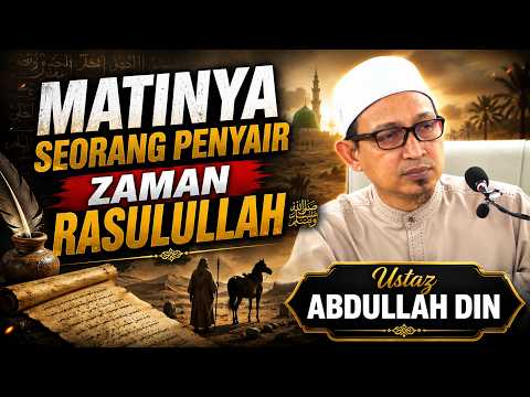 Matinya Seorang Penyair | Ustaz Abdullah Din