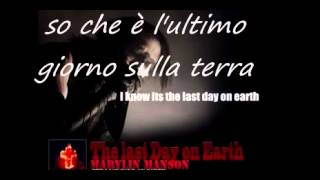 the last day on earth Marilyn Manson traduzine in italiano.wmv