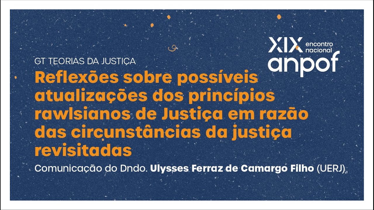 "Reflexões sobre possíveis atualizações dos princípios rawlsianos de Justiça", por Ulysses Ferraz