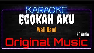 Download lagu Karaoke Egokah Aku ( Original Music ) HQ Audio - Wali Band mp3