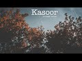 Kasoor - Prateek Kuhad | Soulful Tracks Only