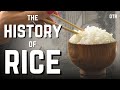 The Epic Story of Rice: Gods, Conquests, and a Food Trip Through History