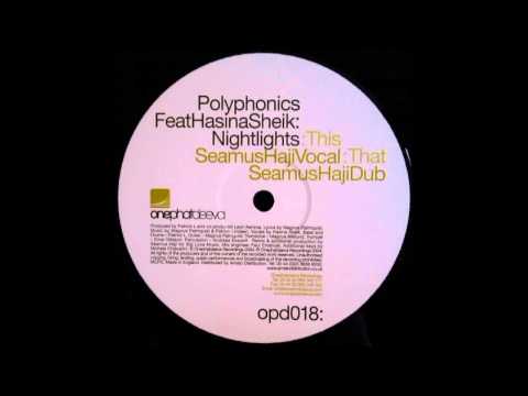 (2005) Polyphonics feat. Hasina Sheik - Nightlights [Seamus Haji Vocal RMX]