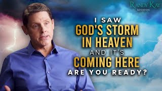 I Saw God's Storm in Heaven and It's Coming Here - Are You Prepared?
