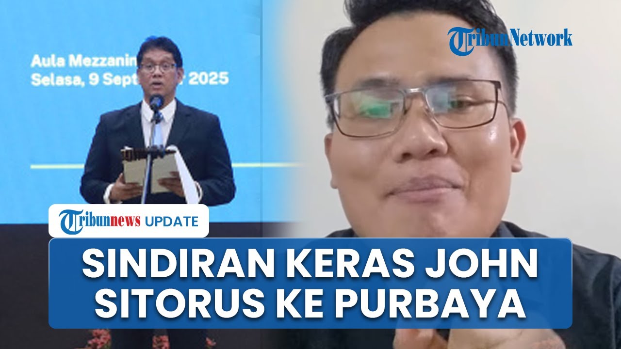 Kritik Pedas John Sitorus Sindir Gaya Bicara Menkeu Purbaya Yudhi: Si Paling Tahu Keuangan Negara