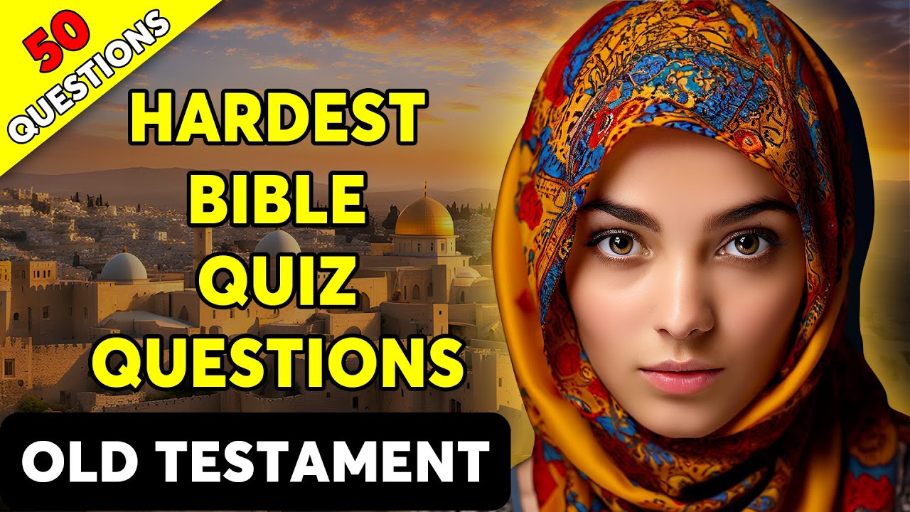 THE OLD TESTAMENT QUIZ - 50 BIBLE QUESTIONS TO TEST YOUR BIBLE KNOWLEDGE - The Bible Quiz