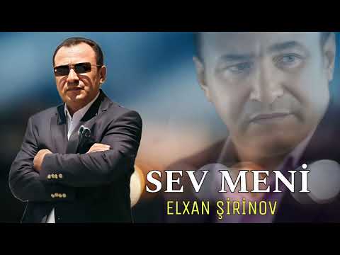 Elxan Şirinov - Sev Meni (Resmi Musiqi Videosu)