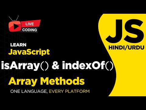 Javascript Array Methods Isarray And Indexof Explained Hindiurdu Tutorial